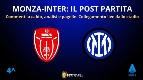 Rivivi la diretta! Il POST PARTITA di MONZA-INTER: ANALISI e PAGELLE. Collegamento LIVE dallo STADIO