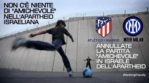 Le squadre palestinesi: "No ad Atletico-Inter nell'Israele dell'apartheid"