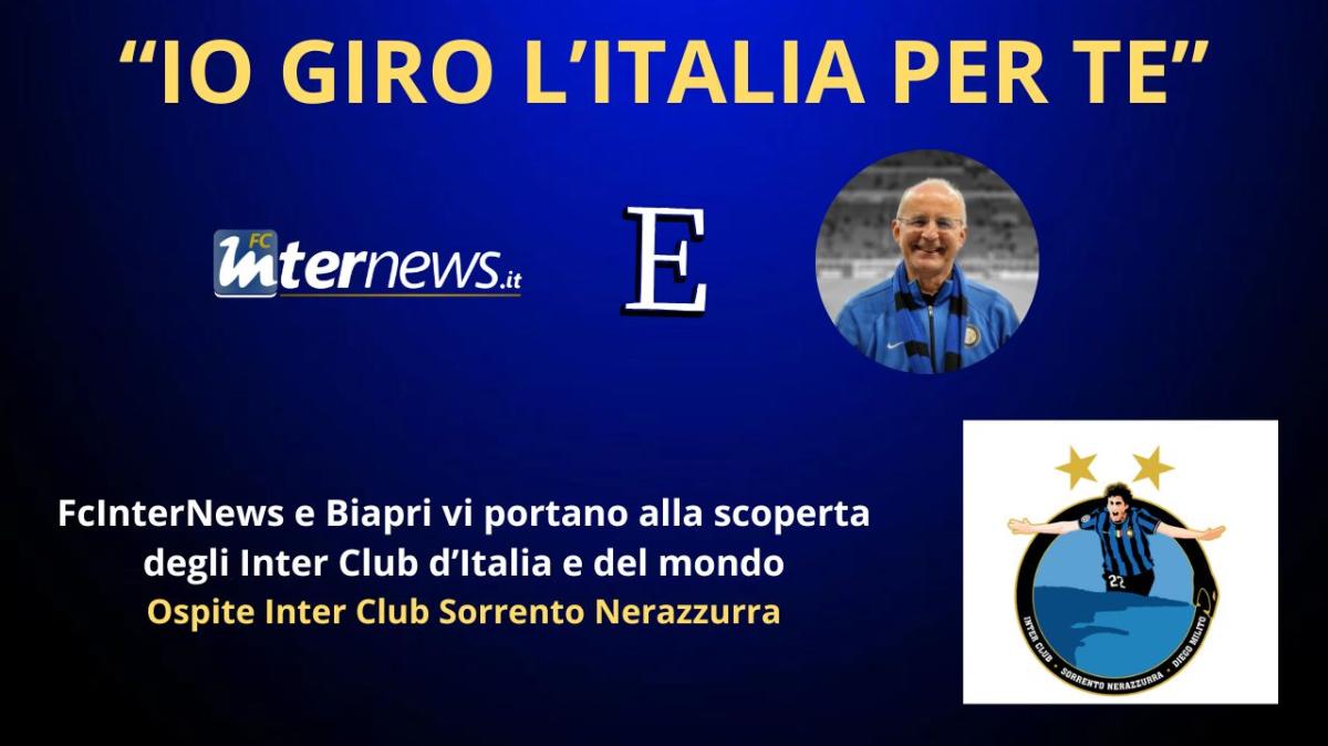 Rivivi la diretta! "IO GIRO L'ITALIA PER TE", ospite INTER CLUB SORRENTO NERAZZURRA. La vigilia di INTER-KAIRAT