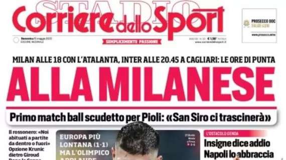 Prima pagina CdS - Alla milanese: Inzaghi non molla e mette in campo i titolari