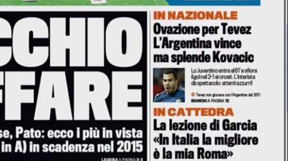 Prime pagine - Kovacic dà spettacolo e spaventa gli azzurri. Derby caos, il vero caso è Mazzarri