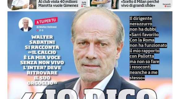 Prima CdS - Sabatini: "L'Inter deve ritrovare il suo orgoglio. Lo scudetto? Vedo favorito il Napoli"
