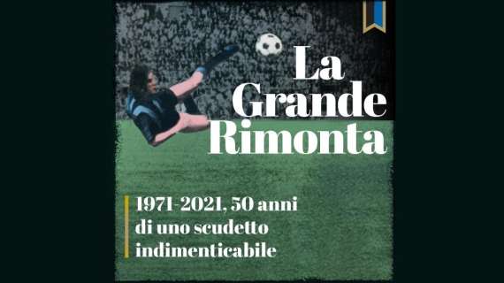 Radio Nerazzurra lancia "La Grande Rimonta": una docu-serie dello scudetto 1970/71