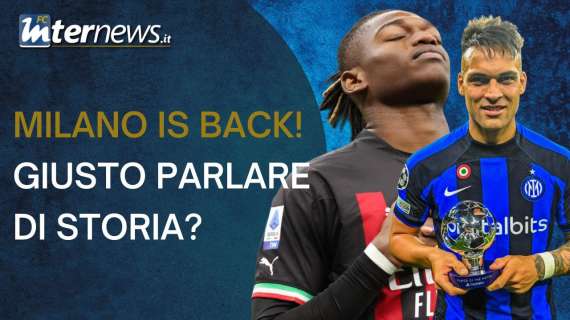 VIDEO - Milano is BACK! Giusto parlare di "storia"? I meriti di Inzaghi e Zhang