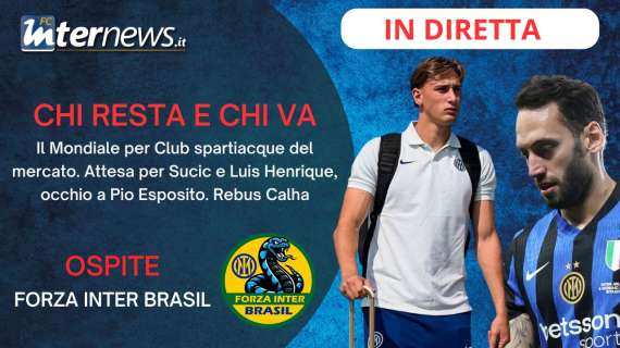 Rivivi la diretta! RUMORS su CALHANOGLU, il destino dei FRATELLI ESPOSITO. Le ULTIME su BONNY e LEONI
