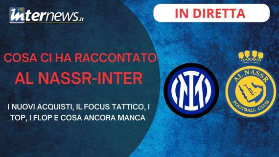 ANALISI e COMMENTI di AL NASSR-INTER (1-1): i TOP, i FLOP e il FOCUS TATTICO