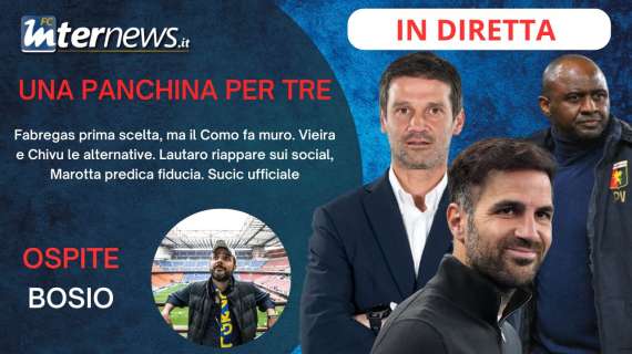Rivivi la diretta! INTER, giornata di FUOCO. FABREGAS, CHIVU e VIEIRA: le ULTIME. SUCIC ufficiale, MAROTTA e LAUTARO...