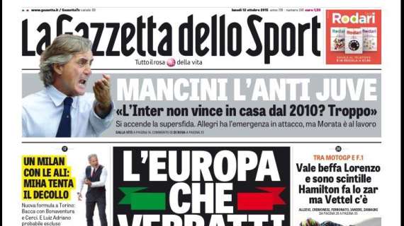 Prime pagine - Mancini anti-Juve: "Troppo che non si vince". Intanto prepara il rilancio di Kondogbia