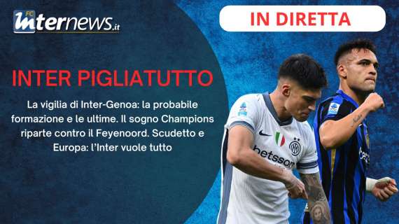 Rivivi la diretta! La VIGILIA di INTER-GENOA: tocca a CORREA? SCUDETTO e CHAMPIONS: vogliamo tutto. Le BOMBE di AUSILIO