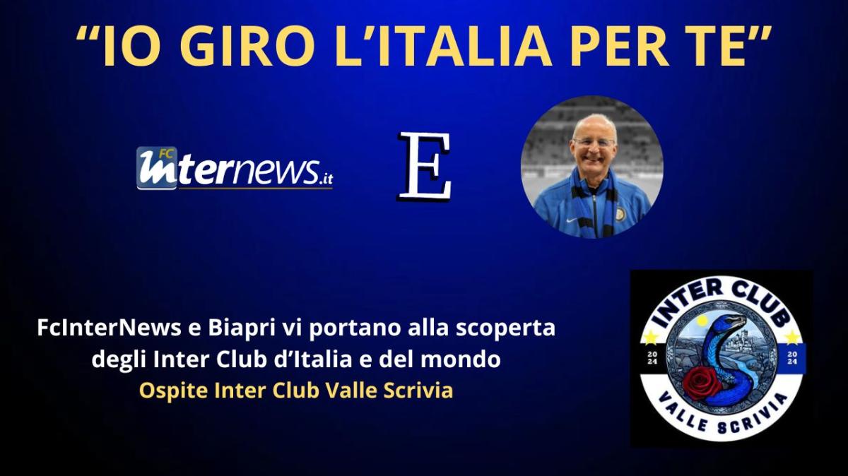Rivivi la diretta! "IO GIRO L'ITALIA PER TE", ospite INTER CLUB VALLE SCRIVIA. Le ultime verso GENOA-INTER