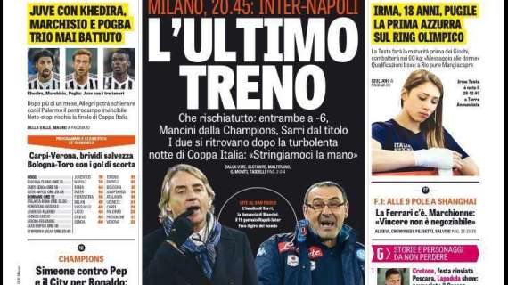 Prime pagine - L'ultimo treno. Rischiatutto Inter-Napoli, Mancini a -6 dalla Champions. A S. Siro ritrova Sarri