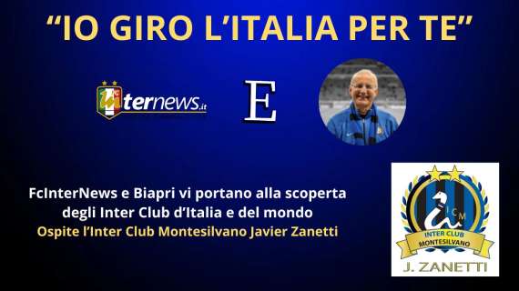 Rivivi la diretta! "IO GIRO L'ITALIA PER TE", ospite l'INTER CLUB MONTESILVANO. Derby, mercato e FIORENTINA-INTER