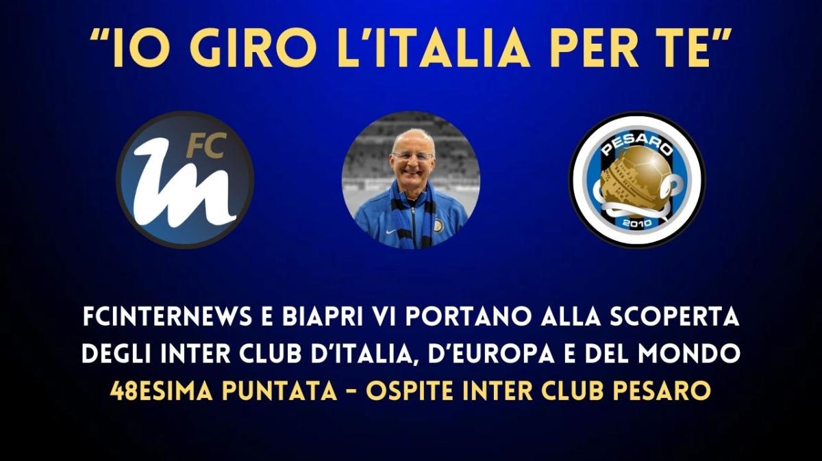 Rivivi la diretta! IO GIRO L'ITALIA PER TE, ospite INTER CLUB PESARO. Finalmente CALHA e BARELLA