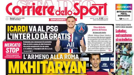 Prima pagina CdS - Icardi al Psg, l'Inter lo dà gratis. Lukaku scuote il calcio