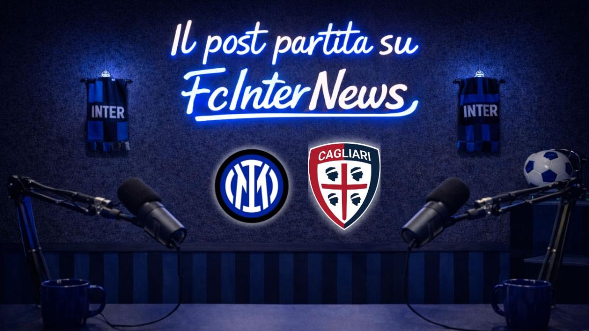 LIVE - Il POST PARTITA di INTER-CAGLIARI: ANALISI e PAGELLE. COLLEGAMENTO dallo STADIO