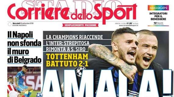 Prima CdS - Amala! La Champions riaccende l'Inter: strepitosa rimonta a San Siro