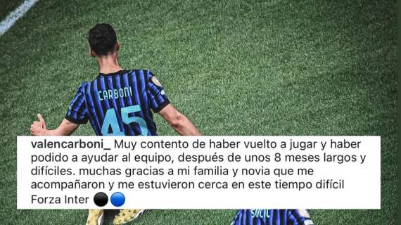 Valentin Carboni: "Felice di aiutare l'Inter dopo mesi lunghi e difficili". Il fratello Franco: "Orgoglioso di te"