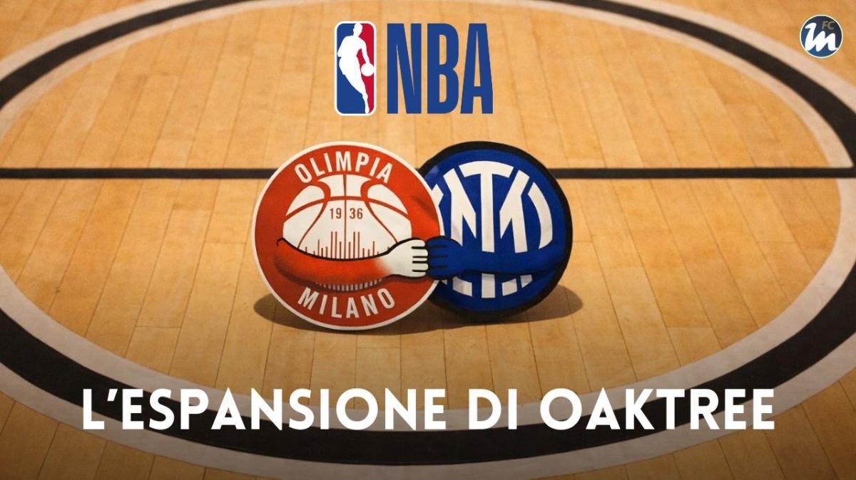 L'INTER nella NBA EUROPE? OAKTREE supera REDBIRD nel derby di MILANO: "fusione" con l'OLIMPIA?