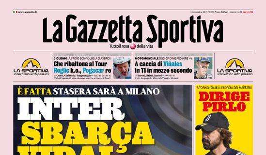 Prima pagina GdS - Inter, sbarca Vidal. Esulta Conte: il guerriero è nerazzurro