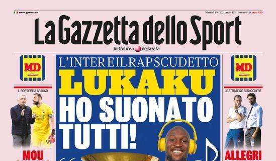 Prima GdS - L’Inter e il rapscudetto. Lukaku: "Se credi in te alla fine ce la fai"