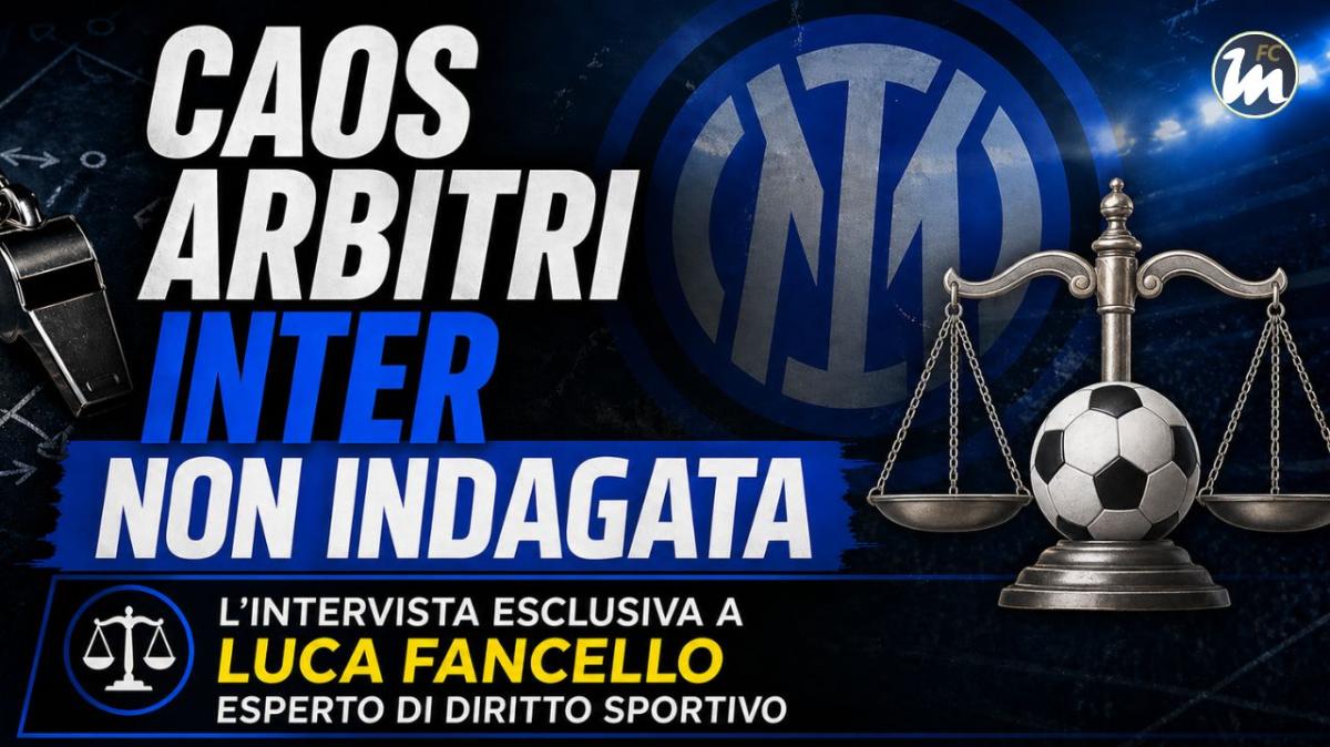 ESCLUSIVO - INTER NON INDAGATA, l'ESPERTO di DIRITTO SPORTIVO: "Ma quale CALCIOPOLI! I FATTI..."