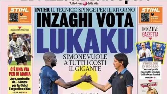 Prima GdS - Inzaghi vota Lukaku: Simone spinge per il ritorno. Non soltanto Dybala nel progetto nerazzurro