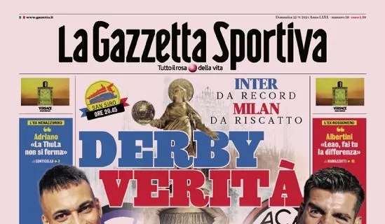 Prima GdS - Derby verità. Inzaghi insegue la settima stracittadina di fila per restare in alto