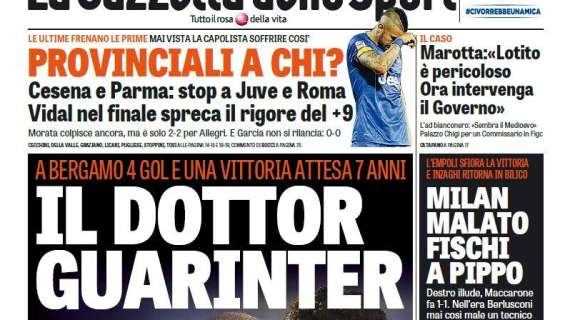 Prime pagine - Il dottor Guarinter. L'Inter sale, Atalanta ko. Mancini stacca Inzaghi