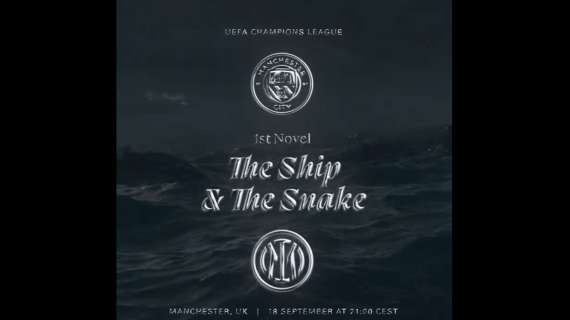 Domani Man. City-Inter: 'The Ship & The Snake' è il primo capitolo del romanzo europeo nel video di IMH