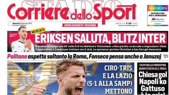 Prima pagina CdS - Eriksen saluta, blitz Inter. La speranza: portarlo a San Siro domenica