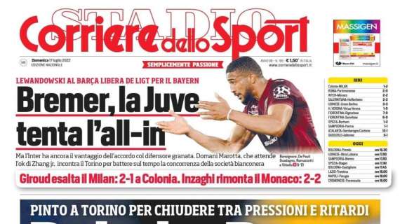 Prima CdS - Bremer, la Juve tenta l'all-in. Dybala-Roma a oltranza