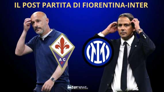 RIVIVI LA DIRETTA! Il POST PARTITA di FIORENTINA-INTER: PAGELLE, ANALISI e COMMENTI