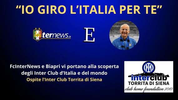 Rivivi la diretta! "IO GIRO L'ITALIA PER TE", ospite l'INTER CLUB TORRITA DI SIENA