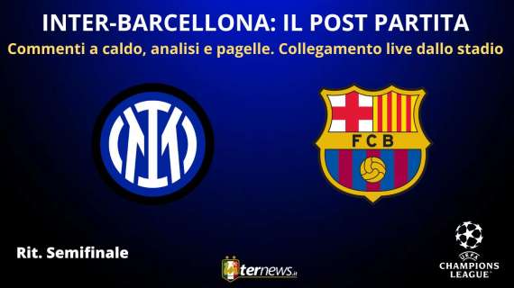 LIVE - CHAMPIONS LEAGUE, il POST PARTITA di INTER-BARCELLONA: collegamento in DIRETTA dallo STADIO