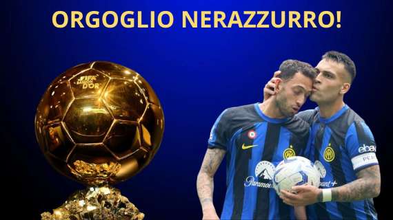 LAUTARO può vincere il PALLONE D'ORO 2024? CALHA nei 30: la CONSACRAZIONE MONDIALE di Hakan!