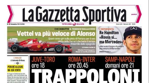 Prime pagine - Trappolone Roma. Contro di nuovo Mancini: "Sarà vera Inter". Garcia, schiaffo alla Juve