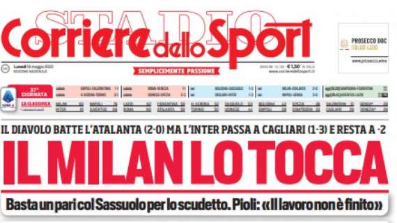 Prima CdS - Il Milan lo tocca. Inzaghi non si arrende, ultimi 90' da brividi