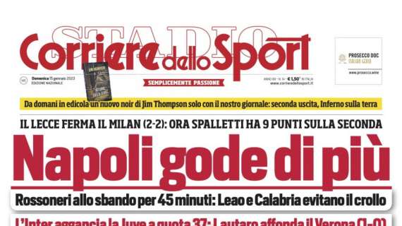 Prima CdS - L’Inter aggancia la Juve a quota 37: Lautaro affonda il Verona. Napoli gode di più