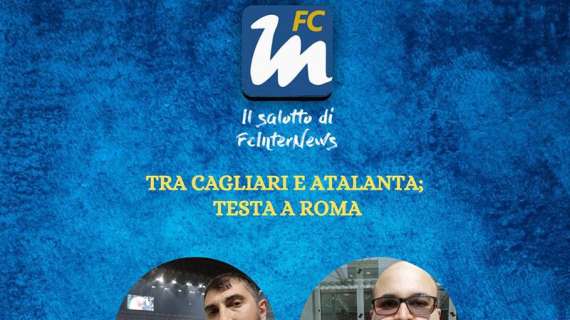 VIDEO LIVE - Il Salotto di FcInterNews: tra coppa e campionato, le ultime di casa Inter