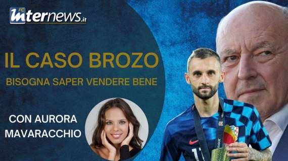 VIDEO - BROZOVIC VIA a 18 milioni? C'è tanto RAMMARICO. La nostra ANALISI