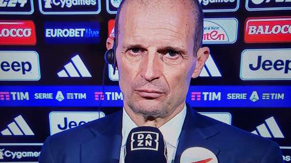 Juve, Allegri a DAZN: "Abbiamo preso un gol un pochino da polli. L'obiettivo? Entrare tra le prime quattro"