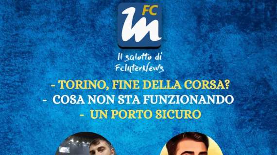 LIVE VIDEO - Torna 'Il Salotto di FcInterNews': dalla sconfitta di Torino all'urna di Champions, commenta con noi