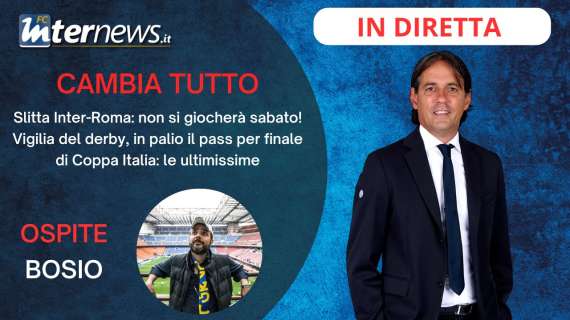 Rivivi la diretta! INTER-ROMA posticipata! Quando SI GIOCA? La VIGILIA di INTER-MILAN: le ULTIMISSIME. Ancora CORREA?