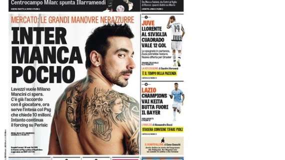 Prime pagine - Manca Pocho: c'è accordo con Lavezzi. L'Inter ne prende 4! Forcing Perisic, Coentrao con Melo