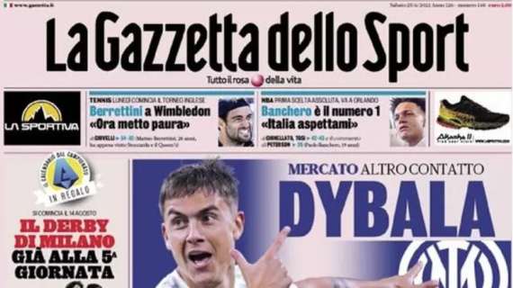 Prima GdS - Dybala, l’Inter non molla 