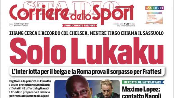 Prima CdS - Solo Lukaku. L'Inter lotta per il belga e la Roma prova il sorpasso per Frattesi