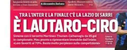 Prima CdS - È Lautaro-Ciro. Tra l'Inter e la finale c'è la Lazio di Sarri