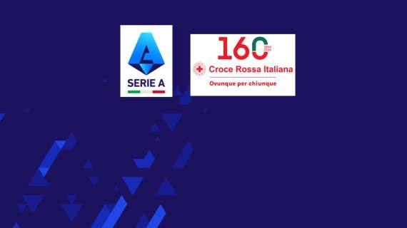 Serie A in campo al fianco della Croce Rossa Italiana: nel week-end la campagna per il 160° anniversario 