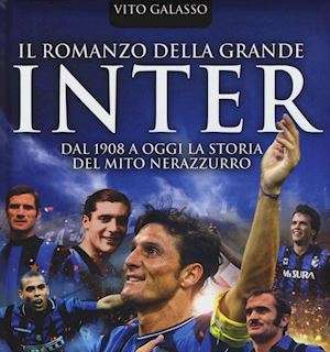 Da oggi è disponibile 'Il romanzo della grande Inter'