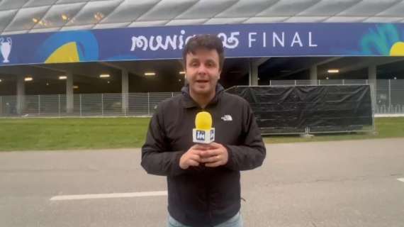 VIDEO - Tutti gli aggiornamenti da Monaco di Baviera a due giorni dalla finale 